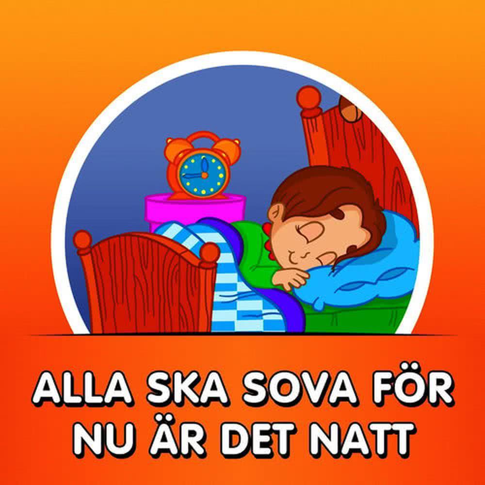 Alla ska sova för nu är det natt