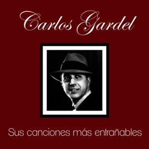 Carlos Gardel的專輯Sus 25 Canciones Más Entrañables