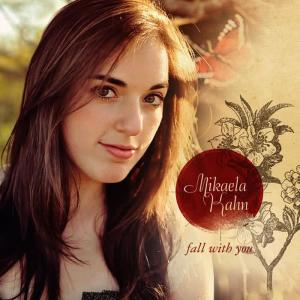 收聽Mikaela Kahn的Fall with You歌詞歌曲