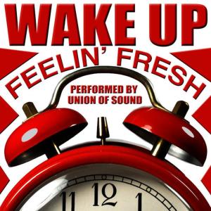 อัลบัม Wake up Feelin' Fresh ศิลปิน Union Of Sound
