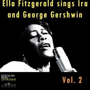 อัลบัม Ella Fitzgerald Sings IRA and George Gershwin Vol.2 ศิลปิน Ella Fitzgerald