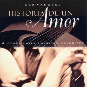 Lex Vandyke的專輯Historia de un Amor & Other Latin-American Favorites