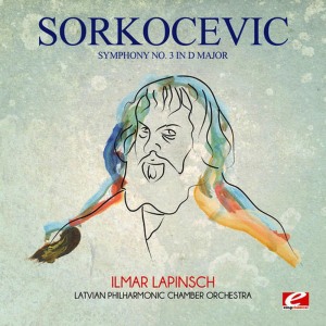 อัลบัม Sorkočević: Symphony No. 3 in D Major (Digitally Remastered) ศิลปิน Latvian Philharmonic Chamber Orchestra