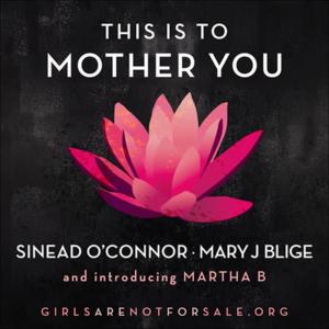 收聽Sinead O'Connor的This Is to Mother You歌詞歌曲