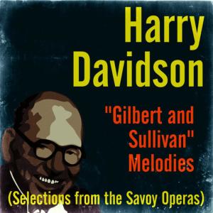 ดาวน์โหลดและฟังเพลง "RUDDIGORE" Selection: When the night wind howls/If somebody there chanced to be/I know a youth who loves a little maid/When the buds are blossoming/To a garden full of posies/You understand?/There gr พร้อมเนื้อเพลงจาก Harry Davidson and His Orchestra