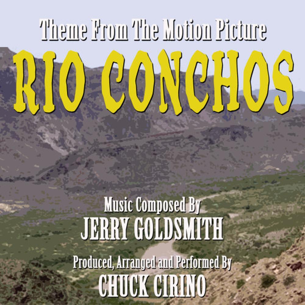 Rio Conchos - Theme from the Motion Picture