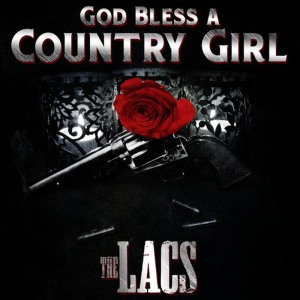 ดาวน์โหลดและฟังเพลง God Bless a Country Girl พร้อมเนื้อเพลงจาก The Lacs