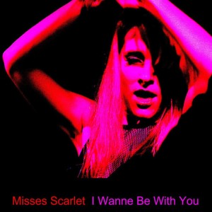 ดาวน์โหลดและฟังเพลง I Wanna Be with You (Original Mix) พร้อมเนื้อเพลงจาก Missis Scarlet