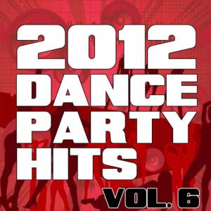 อัลบัม 2012 Dance Party Hits, Vol. 6 ศิลปิน The Re-Mix Heroes