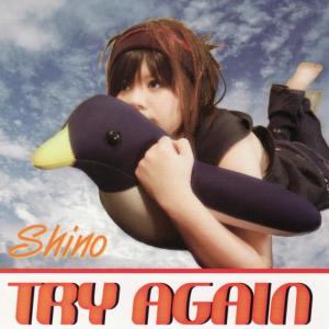 ดาวน์โหลดและฟังเพลง TRY AGAIN พร้อมเนื้อเพลงจาก SHINO
