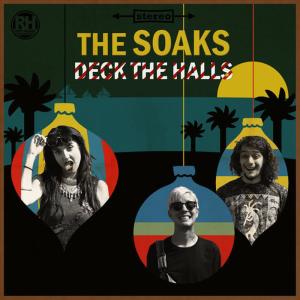 ดาวน์โหลดและฟังเพลง Deck the Halls พร้อมเนื้อเพลงจาก The Soaks