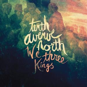 ดาวน์โหลดและฟังเพลง We Three Kings (feat. Britt Nicole) พร้อมเนื้อเพลงจาก Tenth Avenue North