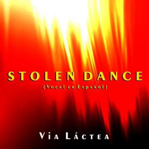 ดาวน์โหลดและฟังเพลง Stolen Dance (Vocal en Español) พร้อมเนื้อเพลงจาก Via Láctea