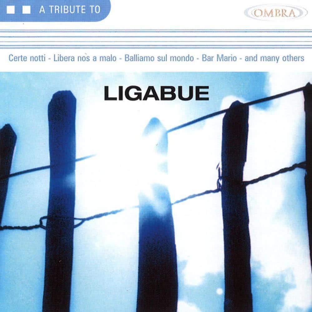 A Tribute To Ligabue