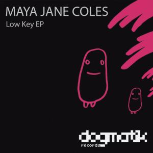 ดาวน์โหลดและฟังเพลง Low Key (original) พร้อมเนื้อเพลงจาก Maya Jane Coles