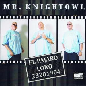 收聽Mr. Knightowl的Don't Say (Explicit)歌詞歌曲