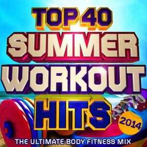 Power Fitness Crew的專輯Top 40 Summer Workout Hits 2014 - 40 Essential Fitness & Workout Hits - Perfect for Exercise, Jogging, Keep Fit, Spinning, Bootcamp & Gym