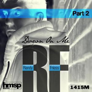 ดาวน์โหลดและฟังเพลง Down On Me (DJ Razer Remix) พร้อมเนื้อเพลงจาก Randy Friess