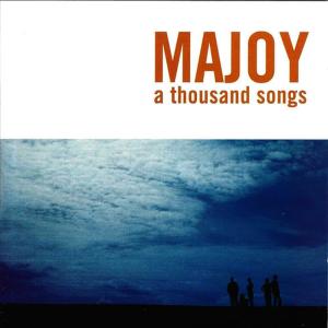 อัลบัม A Thousand Songs ศิลปิน Majoy