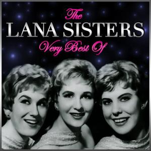 收聽The Lana Sisters的The Secret Of My Success歌詞歌曲