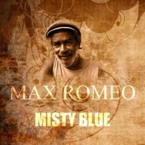 ดาวน์โหลดและฟังเพลง Misty Blue พร้อมเนื้อเพลงจาก Max Romeo