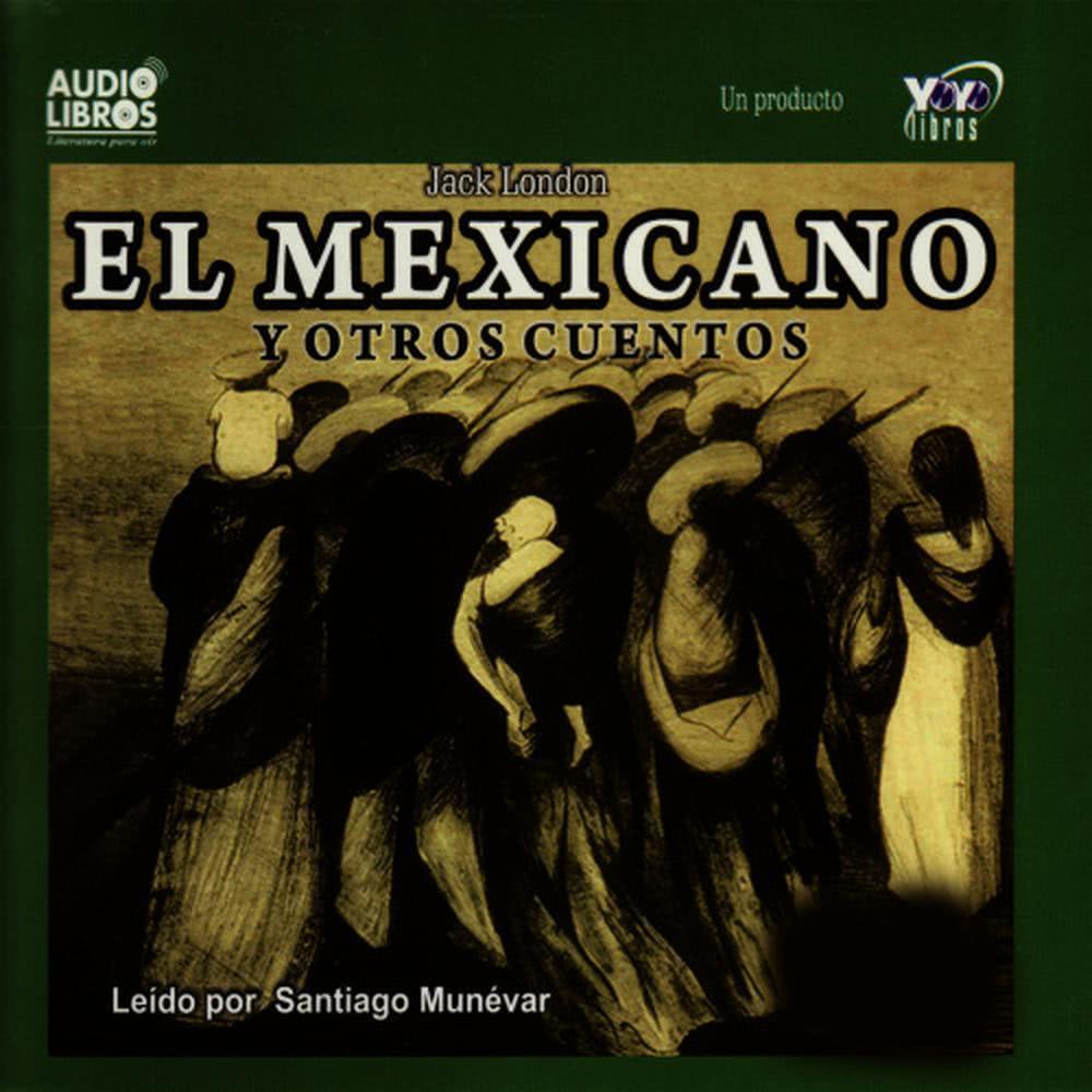 El Mexicano Y Otros Cuentos: Primera Parte, VI
