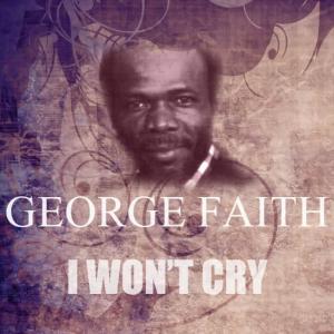 George Faith的專輯I Won't Cry