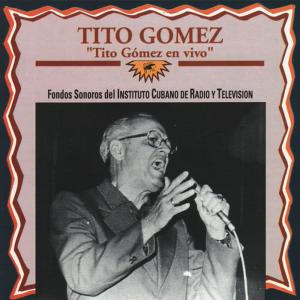 Tito Gómez的專輯Tito Gómez en Vivo
