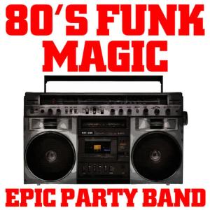 Epic Party Band的專輯80's Funk Magic