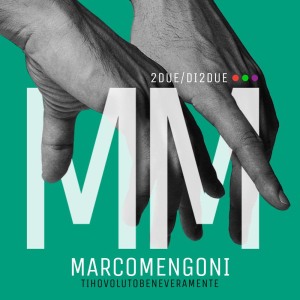 收聽Marco Mengoni的Ti ho voluto bene veramente歌詞歌曲