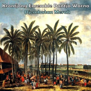 อัลบัม Djembatan Merah - EP ศิลปิน Krontjong Ensemble Pantja Warna