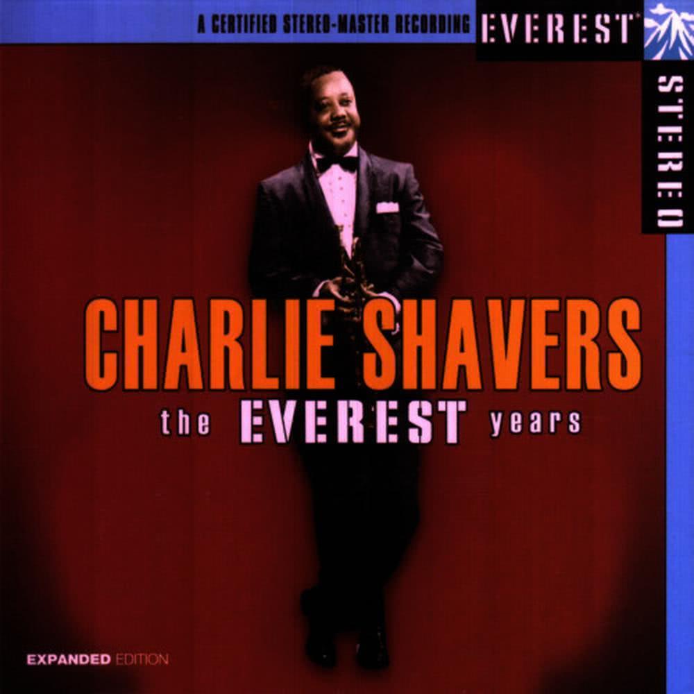 The Everest Years: Charlie Shavers