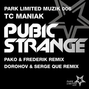 ดาวน์โหลดและฟังเพลง Pubic Strange (Dorohov & Serge Que Remix) พร้อมเนื้อเพลงจาก TC Maniak