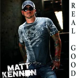 收聽Matt Kennon的Real Good歌詞歌曲