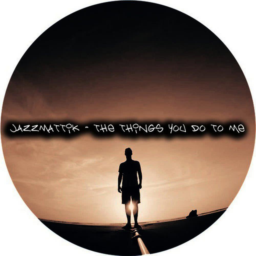 The Things You Do to Me(Dub Mix)
