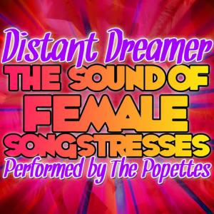 The Popettes的專輯Distant Dreamer: The Sound of Female Songstresses