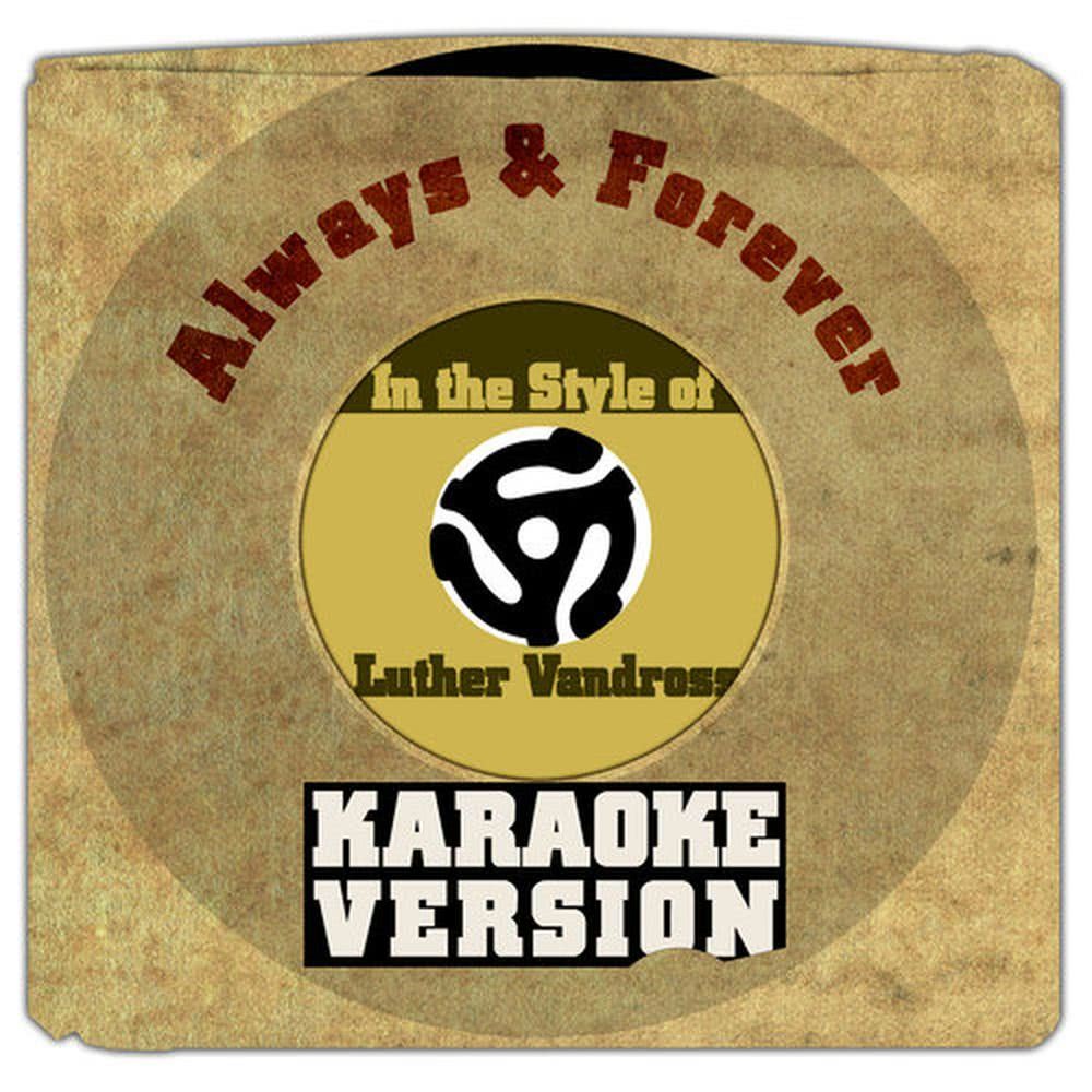 Always & Forever (In the Style of Luther Vandross) [Karaoke Version]