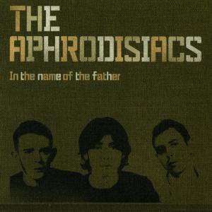ดาวน์โหลดและฟังเพลง In the Name of the Father พร้อมเนื้อเพลงจาก The Aphrodisiacs