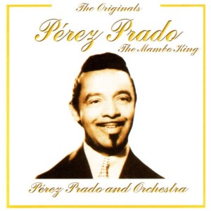 收聽Pérez Prado的Adios Mi Chaparrita歌詞歌曲