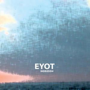 ดาวน์โหลดและฟังเพลง Horizon พร้อมเนื้อเพลงจาก Eyot