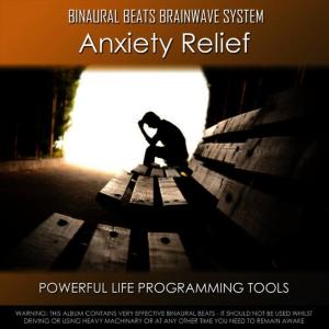 Binaural Beats Brainwave System的專輯Anxiety Relief