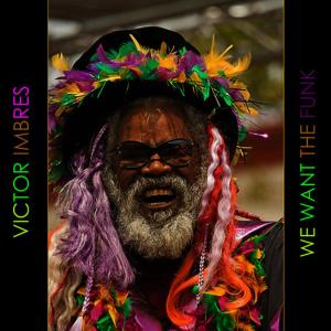 收聽Victor Imbres的We Want the Funk(Reggae Instrumental)歌詞歌曲