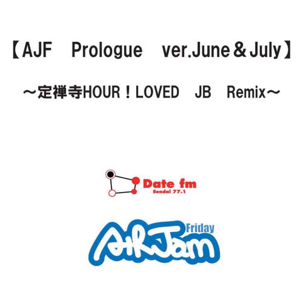 Ajf Prologue Ver.June&July-Jyouzenji Hour! Loved Jb Remix