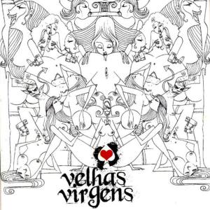 收聽Velhas Virgens的A boca, a buceta, a bunda (Explicit)歌詞歌曲