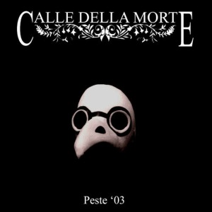Calle della Morte的專輯Peste 03