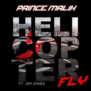 ดาวน์โหลดและฟังเพลง Helicopter Fly (feat. Jim Jones) พร้อมเนื้อเพลงจาก Prince Malik
