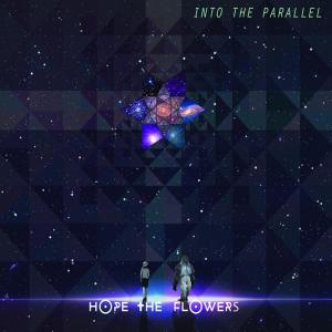 Dengarkan Into the Parallel lagu dari Hope the flowers dengan lirik