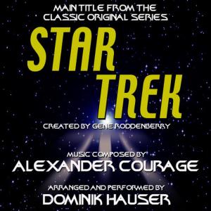 ดาวน์โหลดและฟังเพลง Star Trek - Theme from the Classic Original Series พร้อมเนื้อเพลงจาก Dominik Hauser