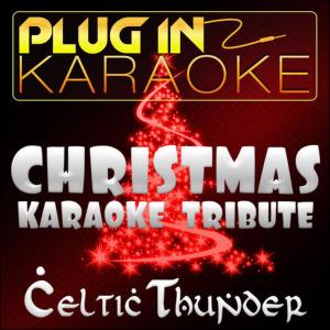 อัลบัม Christmas Karaoke Tribute to Celtic Thunder ศิลปิน Plug In Karaoke