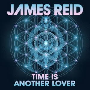 收聽James Reid的Time Is Another Lover歌詞歌曲